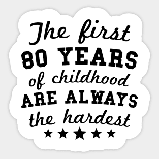 80 Years Of Childhood Are Always Sticker